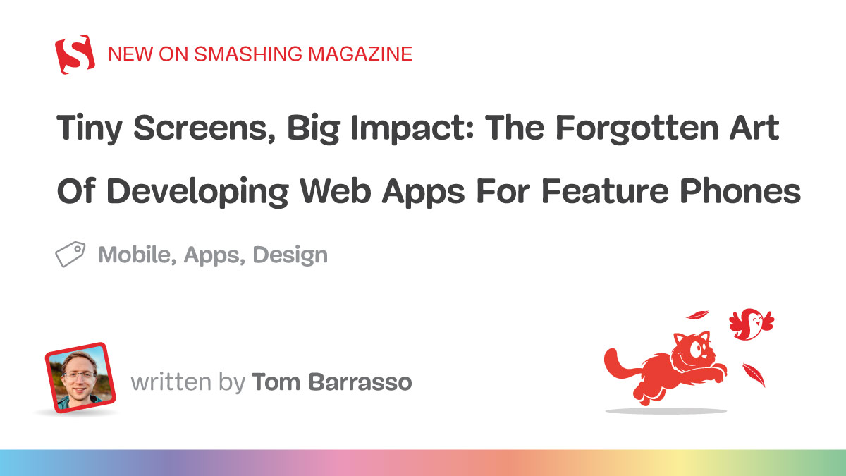 Tiny Screens, Big Impact: The Forgotten Art Of Developing Web Apps For Feature Phones