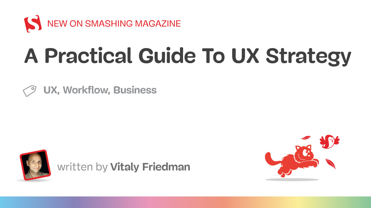 A Practical Guide To UX Strategy
