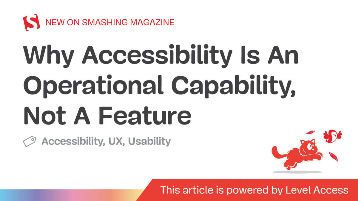 Why Accessibility Is An Operational Capability, Not A Feature